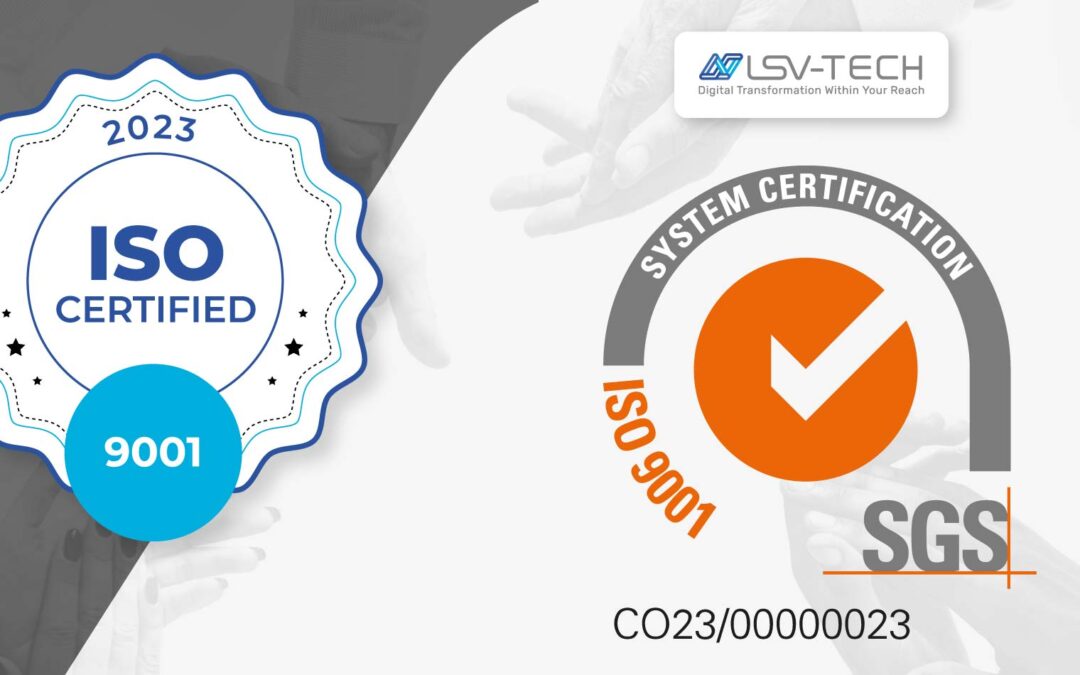 LSV-Tech certificada en Excelencia y Calidad con la ISO 9001-2015